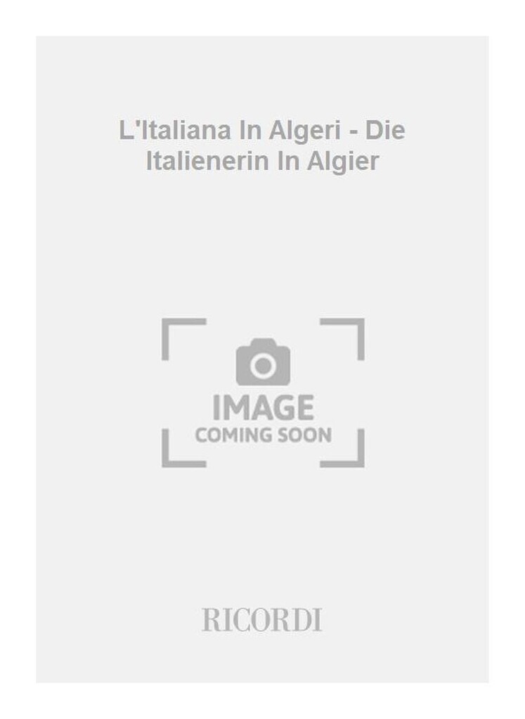 L'Italiana in Algeri - Der Italienerin in Algier